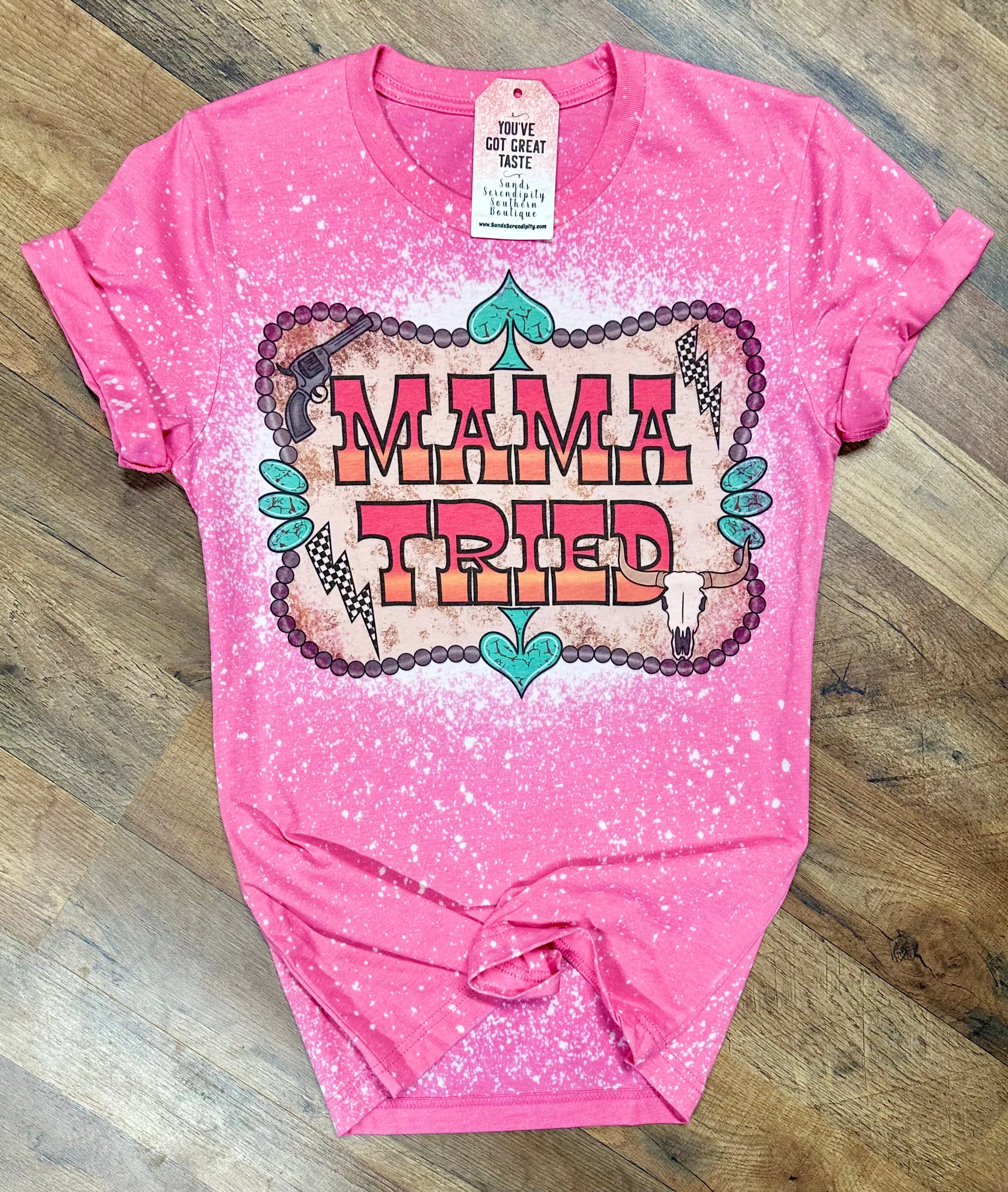 Mama Tried T-shirt 😘