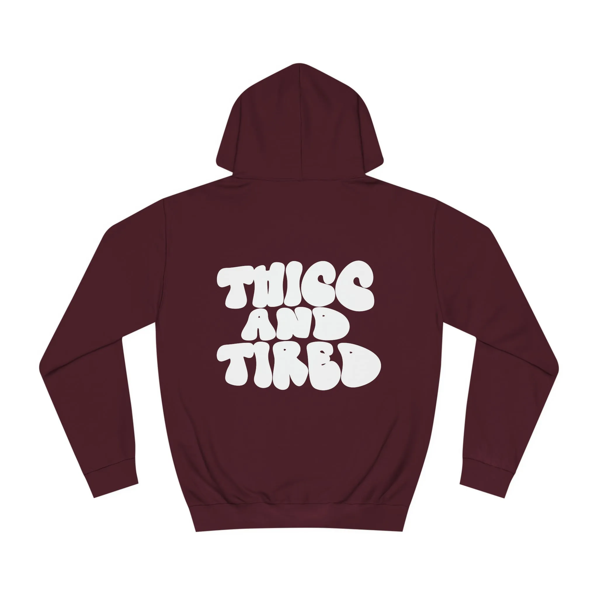 Thicc and Tired Unisex College Hoodie