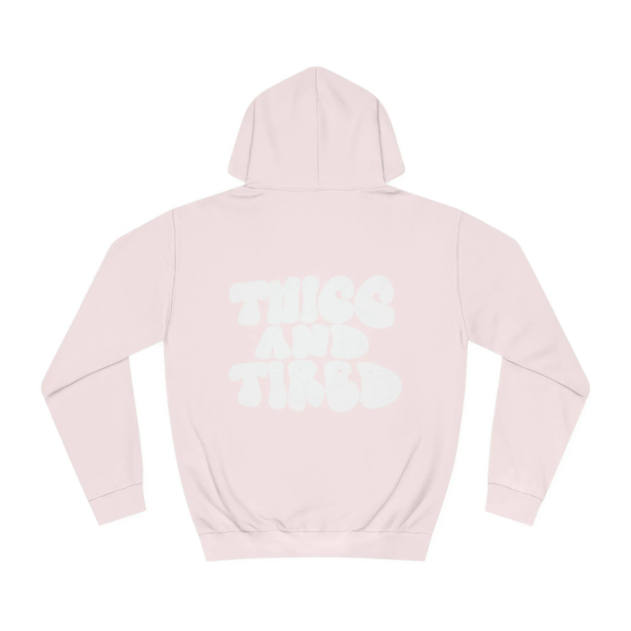 Thicc and Tired Unisex College Hoodie