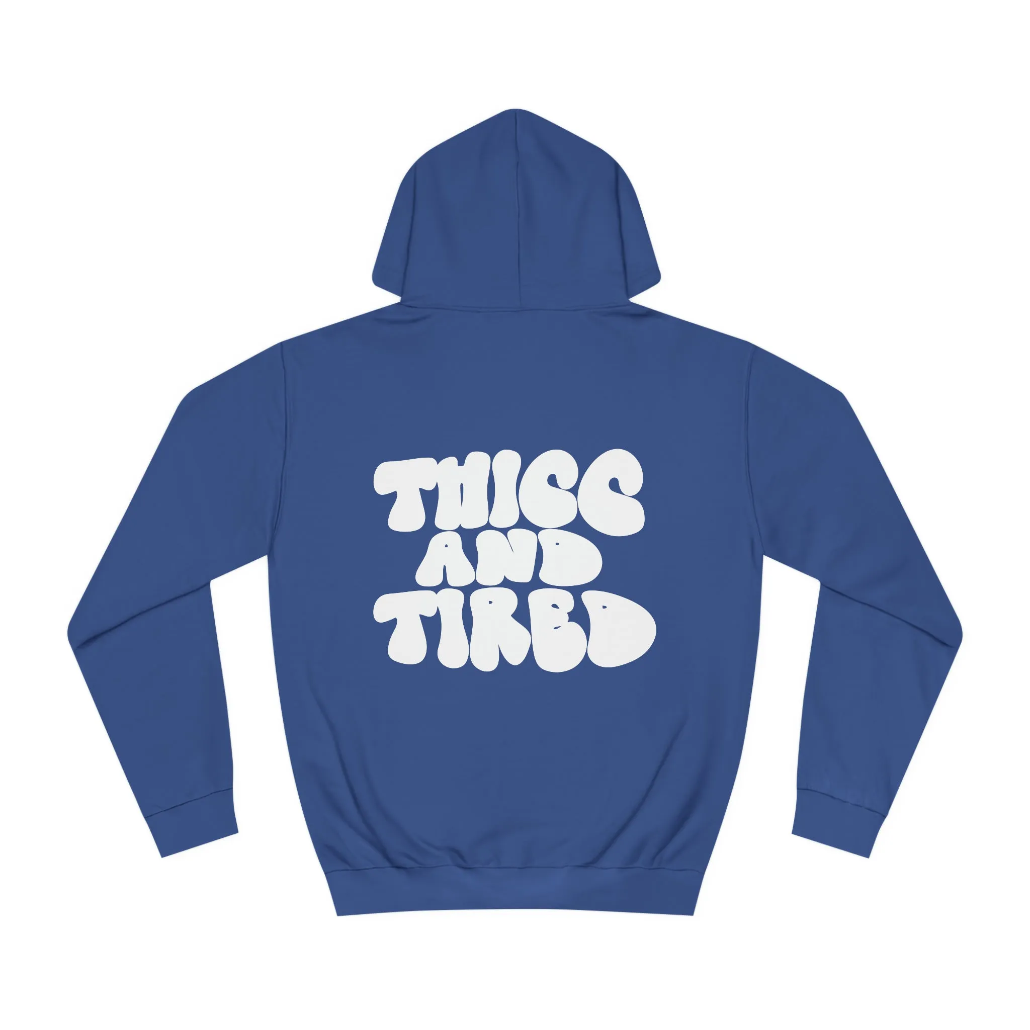Thicc and Tired Unisex College Hoodie