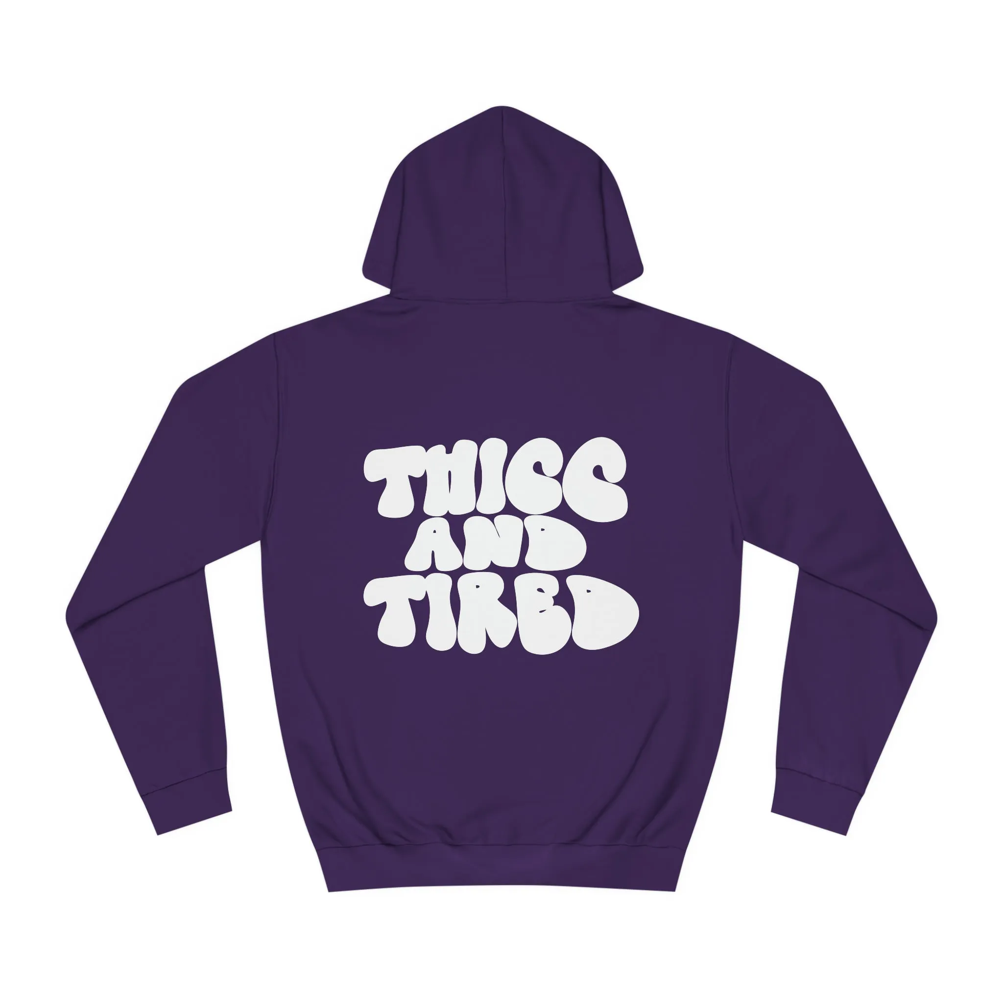 Thicc and Tired Unisex College Hoodie
