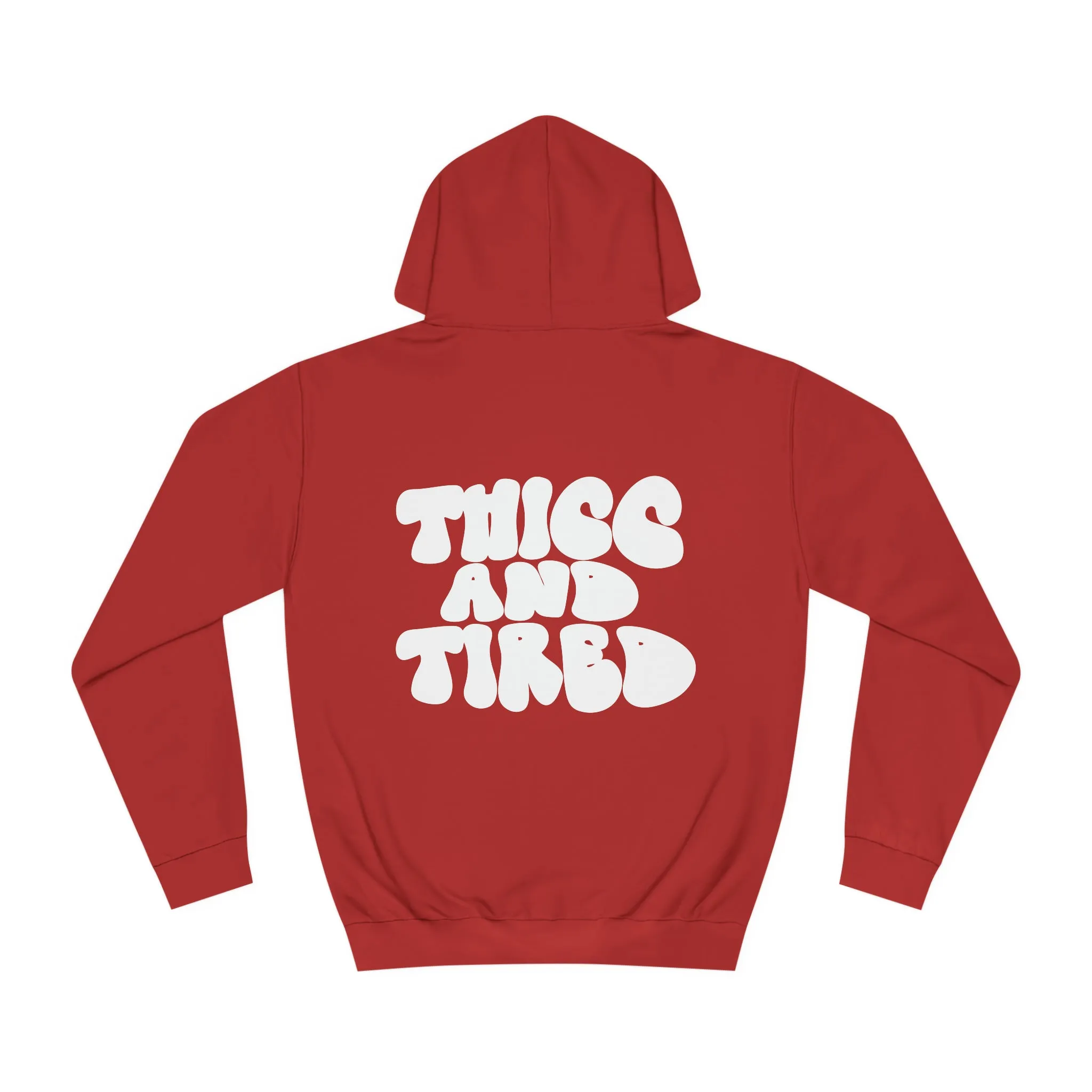 Thicc and Tired Unisex College Hoodie
