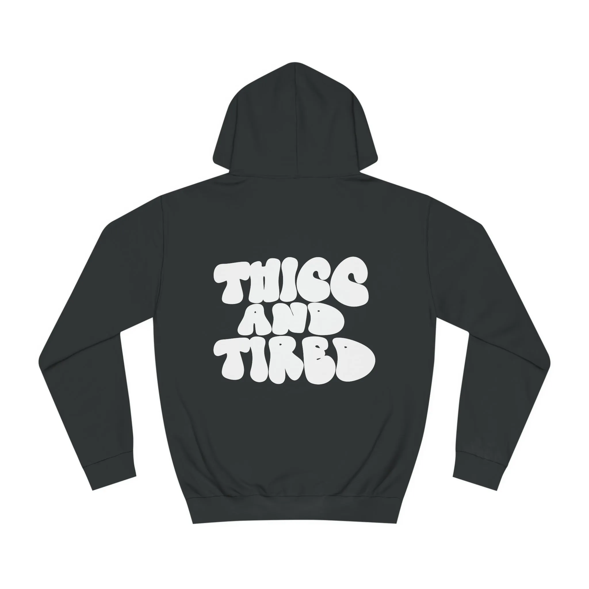 Thicc and Tired Unisex College Hoodie